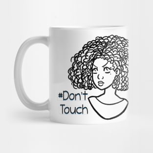 Dont Touch My Hair - Natural Curls Mug